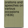 Orations And Speeches On Various Occasions (1836) door Edward Everett