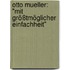 Otto Mueller: "mit größtmöglicher Einfachheit"