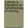 Outlines & Highlights For Fundamentals Of Nursing door Cram101 Textbook Reviews
