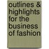 Outlines & Highlights For The Business Of Fashion