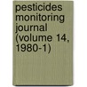 Pesticides Monitoring Journal (Volume 14, 1980-1) by United States. Environmental Division