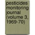 Pesticides Monitoring Journal (Volume 3, 1969-70)