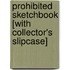 Prohibited Sketchbook [With Collector's Slipcase]