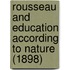 Rousseau And Education According To Nature (1898)