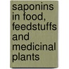 Saponins In Food, Feedstuffs And Medicinal Plants door W. Oleszek