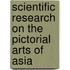 Scientific Research On The Pictorial Arts Of Asia