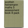 Scottish Heinemann Maths 5 Assessment Book 8 Pack door Scottish Primary Maths Group Spmg
