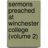 Sermons Preached At Winchester College (Volume 2) door George Moberly