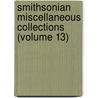 Smithsonian Miscellaneous Collections (Volume 13) door Smithsonian Institution