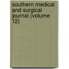 Southern Medical and Surgical Journal (Volume 12) by General Books