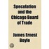 Speculation And The Chicago Board Of Trade (1920)