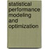 Statistical Performance Modeling And Optimization