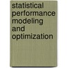 Statistical Performance Modeling And Optimization by Xin Li