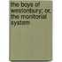The Boys Of Westonbury; Or, The Monitorial System