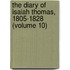 The Diary Of Isaiah Thomas, 1805-1828 (Volume 10)
