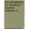 The Effinghams, Or, Home As I Found It (Volume 1) door Frederick] [Jackson
