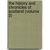 The History And Chronicles Of Scotland (Volume 2) door Hector Boece