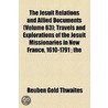 The Jesuit Relations And Allied Documents (V. 63) by Reuben Gold Thwaites