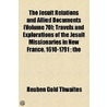The Jesuit Relations And Allied Documents (V. 70) by Jesuits Reuben Gold Thwaites