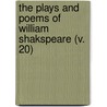 The Plays And Poems Of William Shakspeare (V. 20) by Shakespeare William Shakespeare