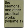 The Sermons, And Other Practical Works (Volume 1) door Ralph Erskine