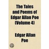 The Tales And Poems Of Edgar Allan Poe (Volume 4) door Edgar Allan Poe