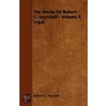 The Works Of Robert G. Ingersoll - Volume X Legal door Robert G. Ingersoll