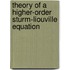 Theory Of A Higher-Order Sturm-Liouville Equation