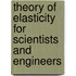 Theory of Elasticity for Scientists and Engineers