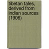 Tibetan Tales, Derived From Indian Sources (1906) by Anton Schiefner