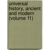 Universal History, Ancient And Modern (Volume 11) by William Fordyce Mavor