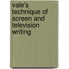 Vale's Technique Of Screen And Television Writing door Eugene Vale