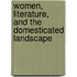 Women, Literature, And The Domesticated Landscape