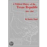 A Political History of the Texas Republic, 1836-18 door Stanley Siegel