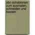 Abc-schablonen Zum Ausmalen, Schneiden Und Basteln