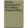 African Americans in the Military, Revised Edition by Catherine Reef