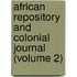African Repository and Colonial Journal (Volume 2)