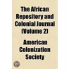 African Repository and Colonial Journal (Volume 2) door American Colonization Society