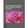 African Repository and Colonial Journal (Volume 8) door American Colonization Society