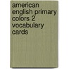 American English Primary Colors 2 Vocabulary Cards door Diana Hicks