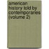 American History Told by Contemporaries (Volume 2)