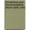 Amorphous And Microcrystalline Silicon Solar Cells door Ruud E.I. Schropp