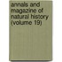 Annals and Magazine of Natural History (Volume 19)
