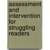 Assessment and Intervention for Struggling Readers door Karen Loman
