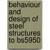Behaviour and Design of Steel Structures to Bs5950 door N.S. Trahair