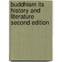 Buddhism Its History And Literature Second Edition