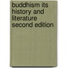 Buddhism Its History And Literature Second Edition door Thomas William Rhys Davids