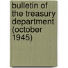 Bulletin of the Treasury Department (October 1945) door United States. Dept. of the Treasury