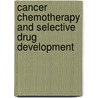 Cancer Chemotherapy And Selective Drug Development door W. Davis