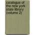 Catalogue of the New York State Library (Volume 2)